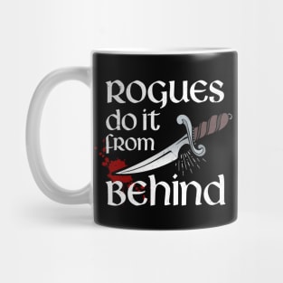 Rogues do it from behind Mug